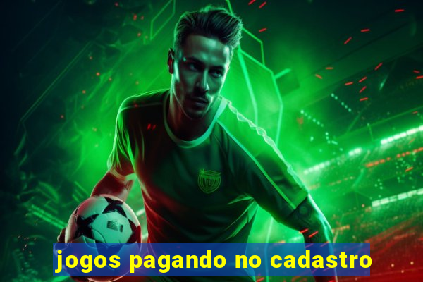 jogos pagando no cadastro